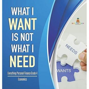 Baby: What I Want is Not What I Need | Everything Personal Finance Grade 4 | Economics