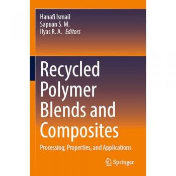 Recycled Polymer Blends and Composites: Processing, Properties, and Applications