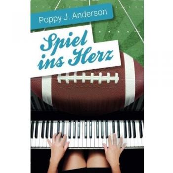 Anderson, Poppy J. Spiel Ins Herz