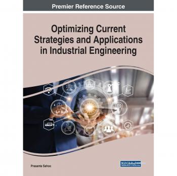 Optimizing Current Strategies and Applications in Industrial Engineering (Advances in Civil and Industrial Engineering)