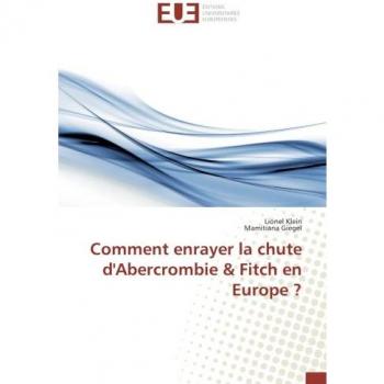 Comment enrayer la chute d'Abercrombie & Fitch en Europe ?
