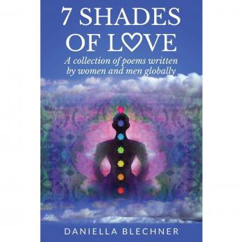 7 Shades of Love: A collection of poems written by women and men globally