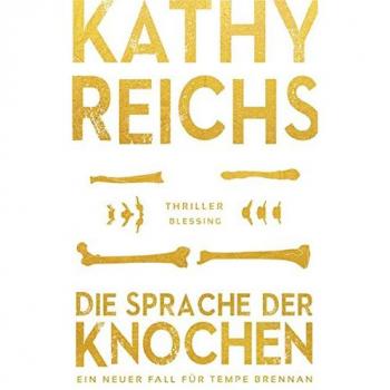 Die Sprache der Knochen (Die Tempe-Brennan-Romane, Band 18)