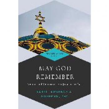 May God Remember: Memory and Memorializing in Judaism―Yizkor (Prayers of Awe, 4)