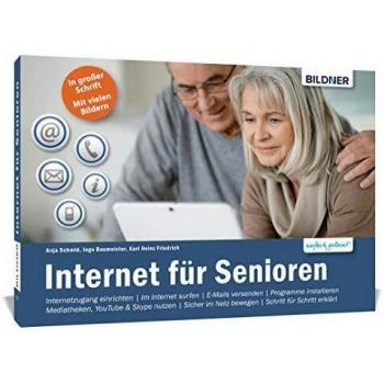 Karl-Heinz Friedrich Internet Für Senioren: Ohne Vorkenntnisse. Leicht Verständlich. Für Windows 10