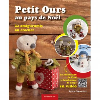 Petit Ours au pays de Noël : 22 amigurumis au crochet
