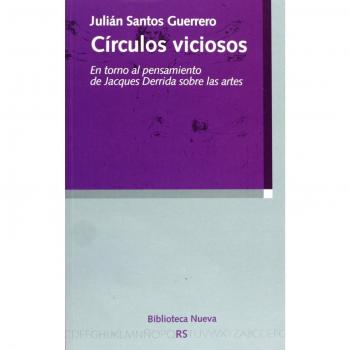 Círculos viciosos: en torno al pensamiento de jacques derrida sobre las artes (Tapa blanda).