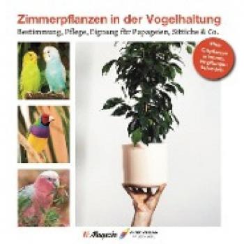 Haberer, Martin: Zimmerpflanzen in der Vogelhaltung