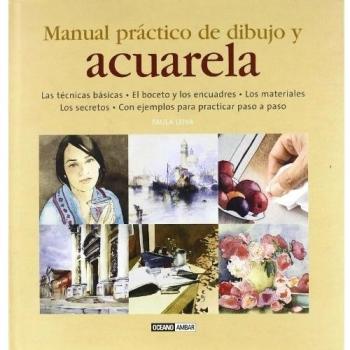 MANUAL PRACTICO DE DIBUJO Y ACUARELA