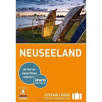 Stefan Loose Reiseführer Neuseeland: mit Reiseatlas