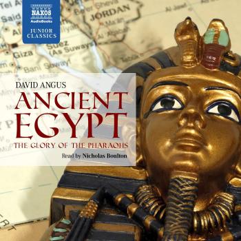 Ancient Egypt The Glory of the Pharaohs