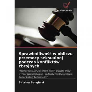 Benghazi, Sabrina: Sprawiedliwo¿¿ w obliczu przemocy seksualnej podczas konfliktów zbrojnych