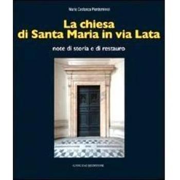 La chiesa di Santa Maria in via Lata. Note di storia e di restauro