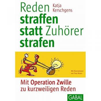 Reden straffen statt Zuhörer strafen: Mit Operation Zwille zu kurzweiligen Reden