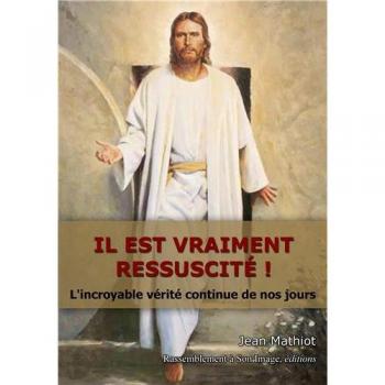 Il est vraiment ressuscité !