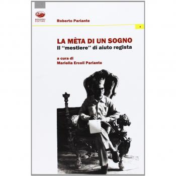 La metà di un sogno. Il mestiere di aiuto regista