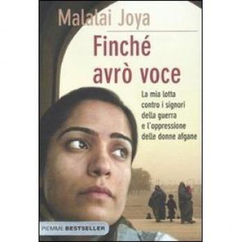 Finché avrò voce. La mia lotta contro i signori della guerra e l'oppressione delle donne afgane