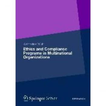 Ethics and Compliance Programs in Multinational Organizations
