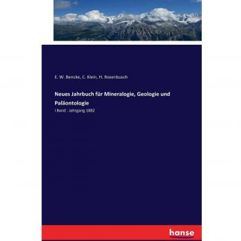 Neues Jahrbuch für Mineralogie, Geologie und Paläontologie: I Band : Jahrgang 1882