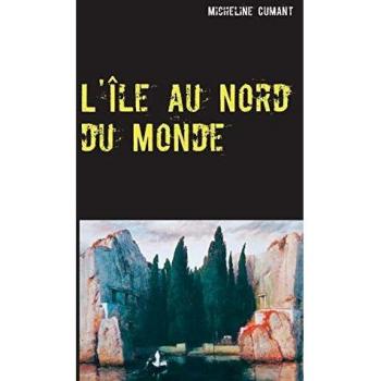 L'Île au Nord du Monde (Tapa blanda).