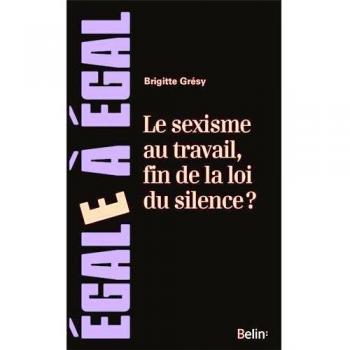 Le sexisme au travail, fin de la loi du silence ?