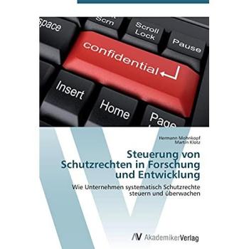 Mohnkopf, Hermann: Steuerung von Schutzrechten in Forschung und Entwicklung