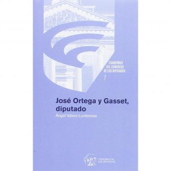 José Ortega y Gasset, diputado