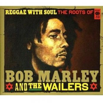 Reggae With Soul: Roots of