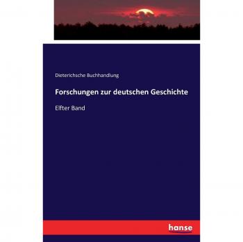 Forschungen zur deutschen Geschichte