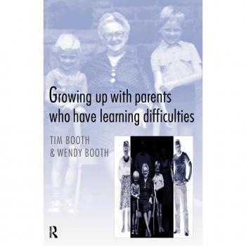Growing up with Parents who have Learning Difficulties