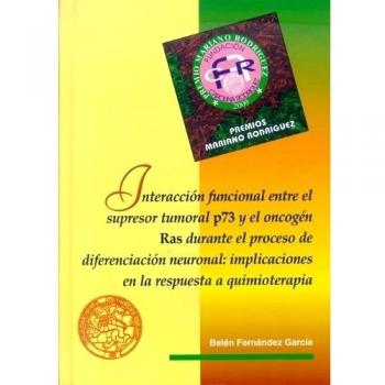 Interacción funcional entre el supresor tumoral p73 y el oncogén Ras durante el proceso de diferenciación neuronal: implicaciones en la respuesta a quimioterapia