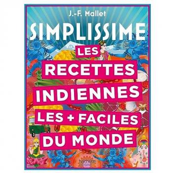 Les recettes indiennes les + faciles du monde: 200 recettes