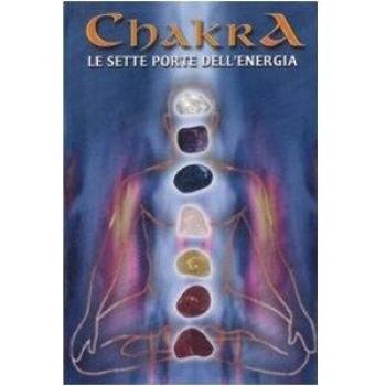Chakra. Le sette porte dell'energia. Con gadget