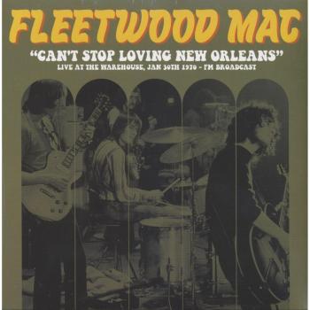 Fleetwood Mac – Can’t Stop Loving New Orléans : Live au Warehouse, 30 janvier 1970 – FM Diffusion [Vinyle LP] Noir, Vinyle Coloré