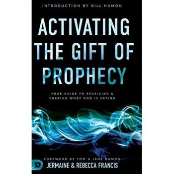 Francis, Jermaine: Activating the Gift of Prophecy