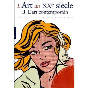 L'Art Au Xxeme Siecle. II L'Art Contemporain