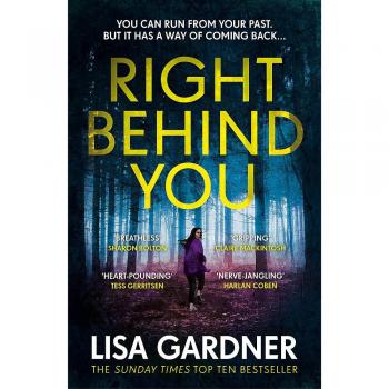 Right Behind You: A gripping thriller from the Sunday Times bestselling author of BEFORE SHE DISAPPEARED