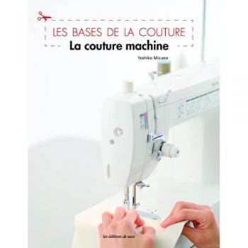 Les bases de la couture : La couture machine