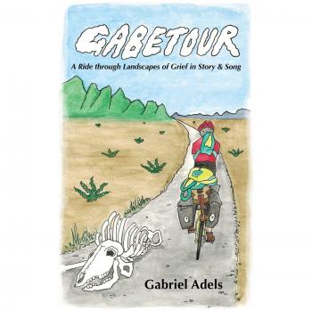GABETOUR: A Ride through Landscapes of Grief in Story and Song
