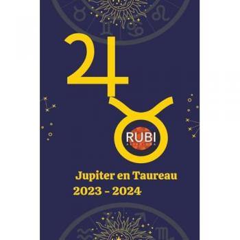 Astrólogas, Rubi: Jupiter en Taureau  2023-2024