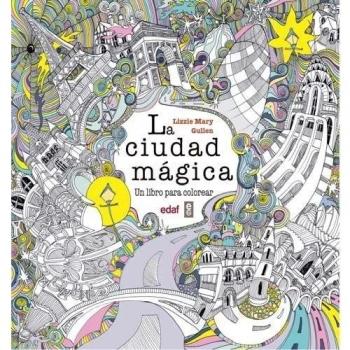 La ciudad mágica: Un libro para colorear (Tapa blanda).