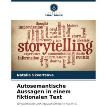 Skvortsova, Natalia: Autosemantische Aussagen in einem fiktionalen Text