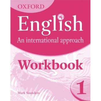 Oxford English: an International Approach 1. Workbook.