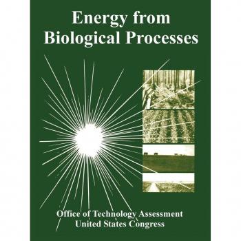 Office of Technology Assessment: Energy from Biological Processes