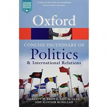 The Concise Oxford Dictionary of Politics and International Relations