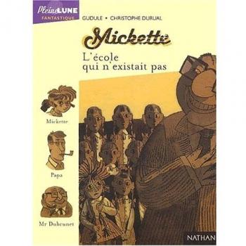 Mickette : L'école qui n'existait pas: (Pleine Lune)
