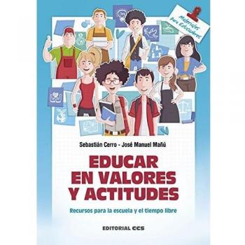 EDUCAR EN VALORES Y ACTITUDES. RECURSOS PARA LA ESCUELA Y EL TIEMPO LIBRE