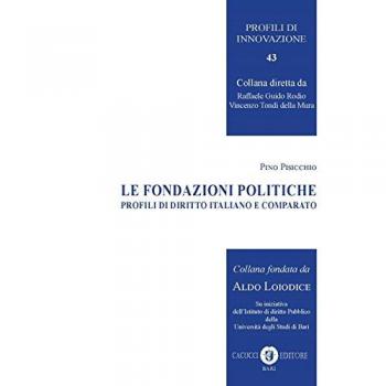 Le fondazioni politiche. Profili di diritto italiano e comparato