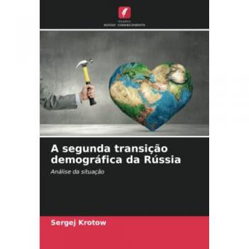 A segunda transição demográfica da Rússia: Análise da situação