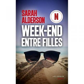 Sarah Alderson Week-End Entre Filles